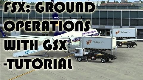 FSX:How to perform Ground operations with GSX (intro to GSX) Tutorial
