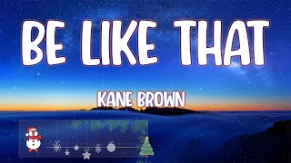 Kane Brown - Be Like That (feat. Swae Lee \& Khalid)