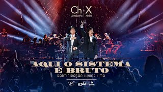 Chitãozinho e Xororó, Junior Lima - O Sistema é Bruto [Ao Vivo no Radio City Music Hall - NY]