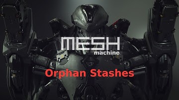 MESHmachine 0.6 - Orphan Stashes