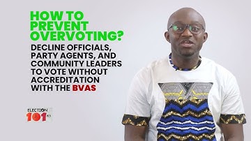 #Election101in5 EP 38: How to prevent overvoting in your polling unit
