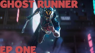 Ghost Runner Ep. 1 | Our Theory