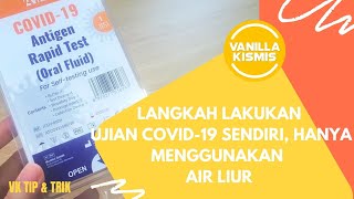 Langkah Lakukan Ujian (Test) COVID-19 Sendiri Di Rumah, Hanya Menggunakan Air Liur