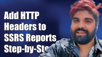 How to Add HTTP Headers to SSRS Reports: A Step-by-Step Guide