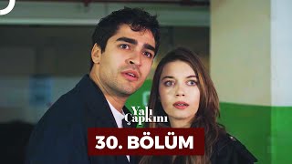 Yalı Çapkını 30 Bölüm