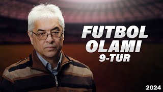 Futbol Olami. Duranglarga boy o'tgan 9-tur haqida barchasi