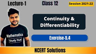 Chapter-5 Continuity and differentiability I  Class 12 Maths I Exercise 5.4 I L-1 I NCERT Solutions