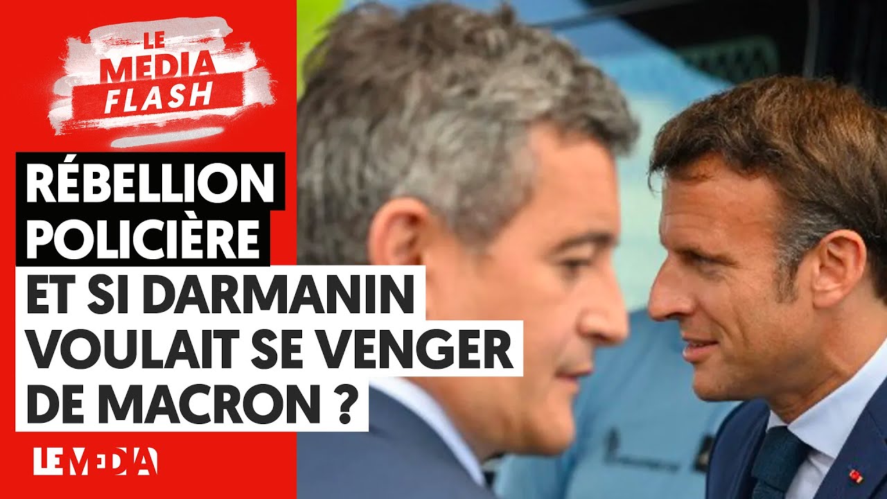 ⁣RÉBELLION POLICIÈRE : ET SI DARMANIN VOULAIT SE VENGER DE MACRON ?