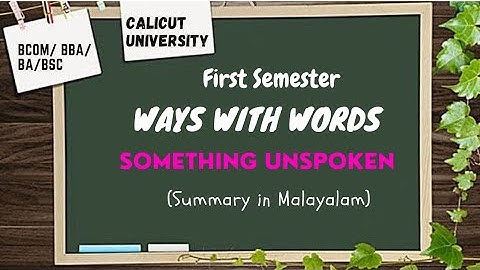 Calicut University| 1st sem| Ways with words |SOMETHING UNSPOKEN |malayalam| summary |