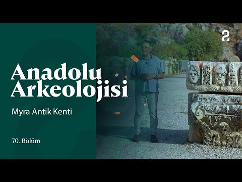 Anadolu Arkeolojisi | Myra Antik Kenti  | 70. Bölüm @trt2