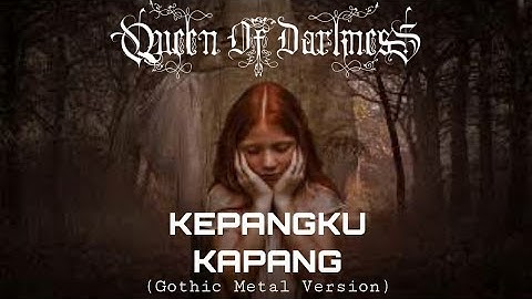KEPANGKU KAPANG || Cover Queen Of Darkness || Gothic Metal Version