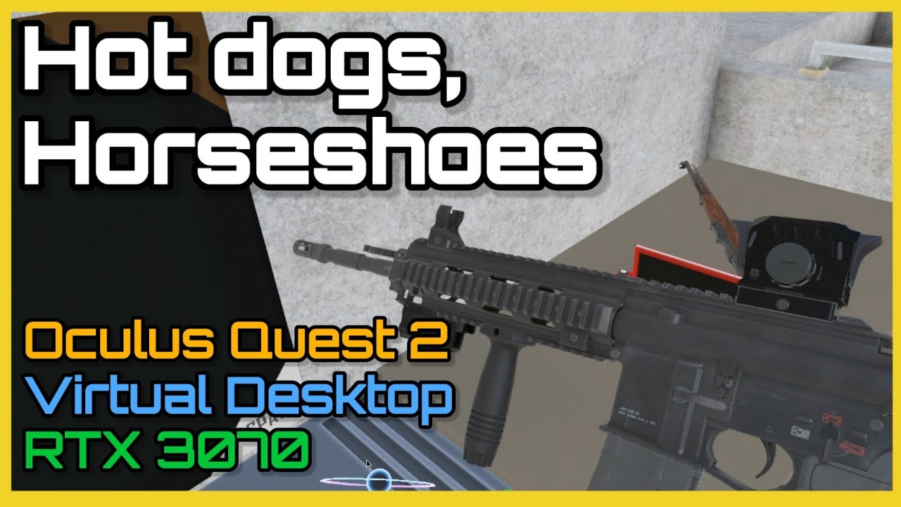 Hot dogs, Horseshoes(H3) VR (Oculus Quest 2) YouTube