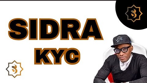 HOW TO DO SIDRA KYC VERIFICATION. STEP BY STEP GUIDE