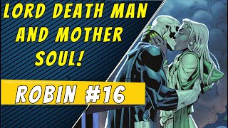 Lord Death Man & Mother Soul | Robin #16