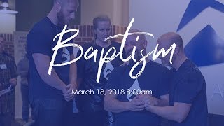 Baptisms - 8am, 20180318