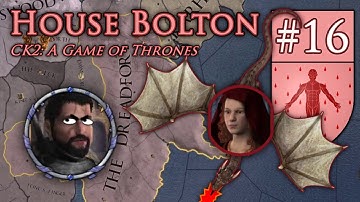 Silly Targaryens.. | CK2 Game of Thrones - House Bolton #16