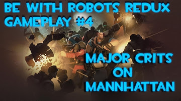 TF2: BWRR Gameplay #4 (Major Crits on Mannhattan)