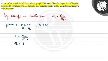 A prism of refractive index \( \sqrt{2} \) has a refracting angle o...