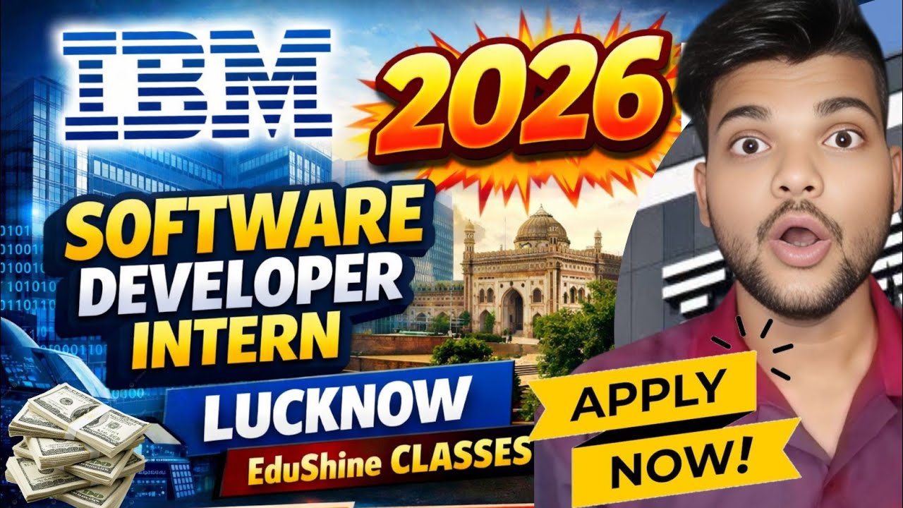 🔥IBM Software Developer Intern 2026 Lucknow | IBM Lucknow Software Developer Intern|EduShine Classes