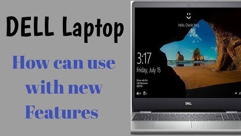 what is the Features of DELL Leptop - Meri Malummat - 2022