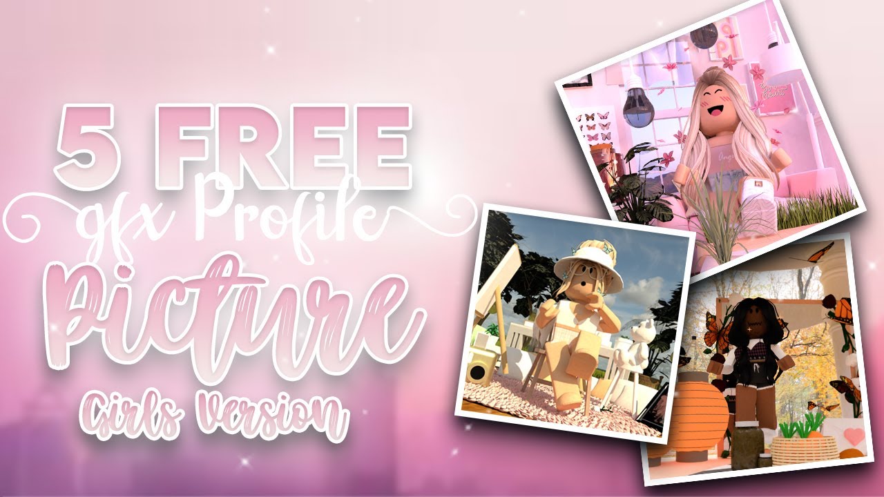 5 Free Roblox Profile Picture!(Girl Version) | Roblox GFX - YouTube