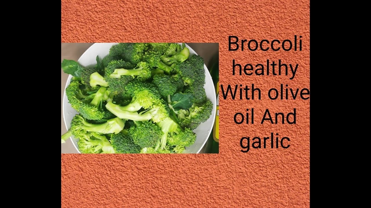 Broccoli healthy with olive oil and garlic - YouTube