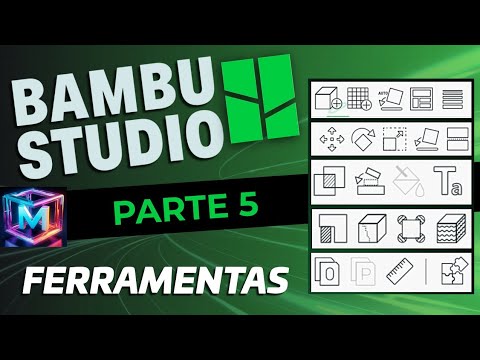 Bambu Studio Tutorial - Ferramentas - Do Zero à Impressão 3D - ( Parte 5 )