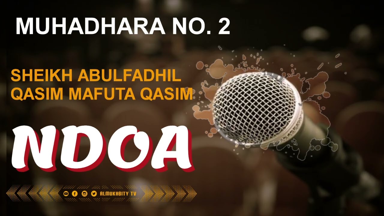 MUHADHARA NO.2 _WA SHEIKH ABULFADHIL QASIM MAFUTA QASIM: AKIZUNGUMZIA NDOA 