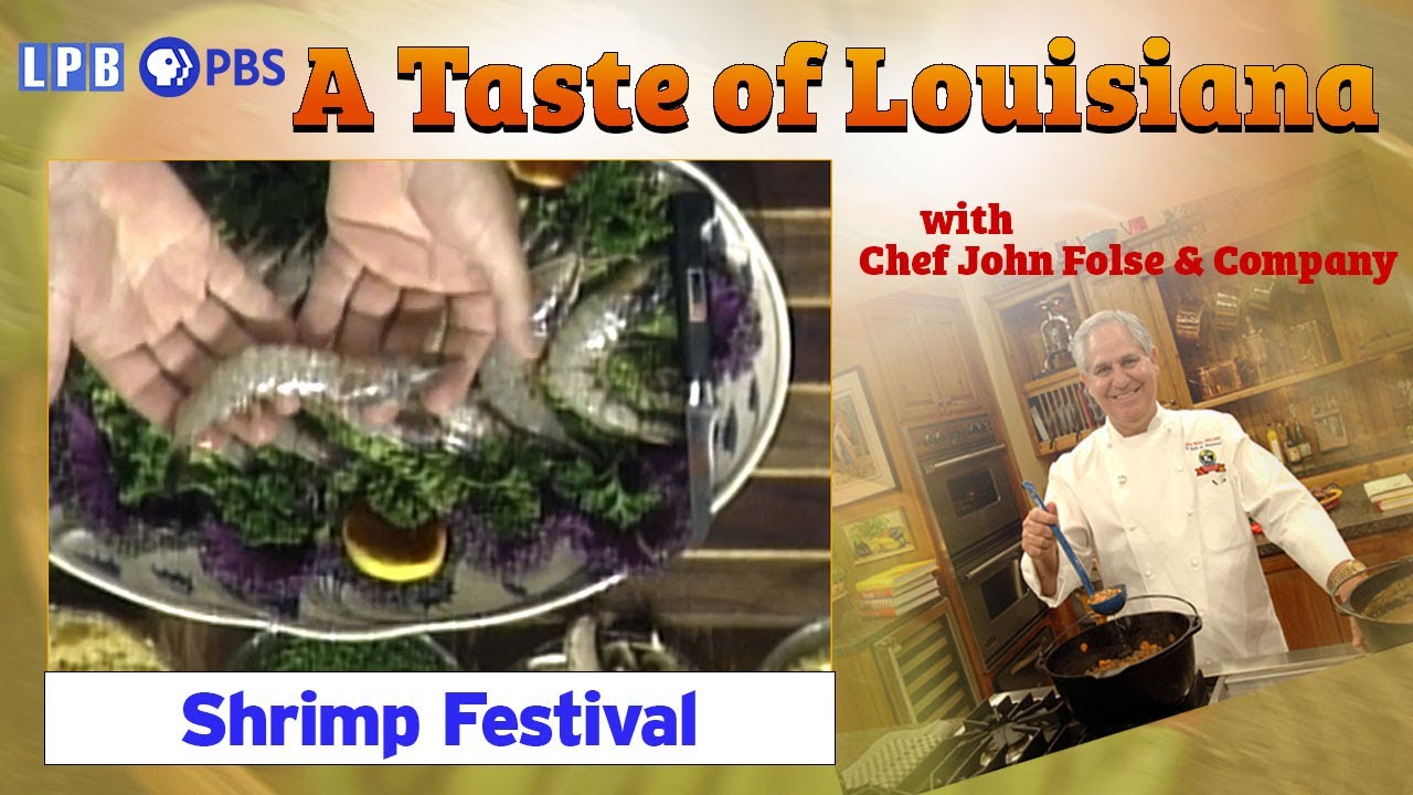 Shrimp Festival A Taste of Louisiana with Chef John Folse YouTube