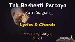 Lyrics \u0026 Chords - Tak Berhenti Percaya | Putri Siagian