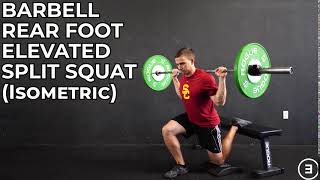 Barbell Rear Foot Elevated Split Squat (Isometric)