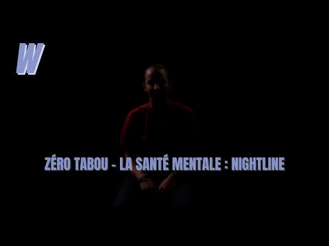 Zéro Tabou - La santé mentale : Nighline