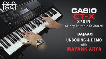 Hindi - Casio Portable Electronic Keyboard CT X870IN | Unboxing & Demo | w Mayank Arya