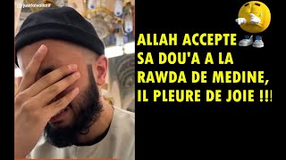 Allah Accepte Sa Doua A La Rawda De Medine, Il Pleure De Joie...macha Allah
