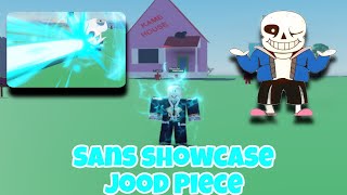 How to get Sans + Showcase | Jood Piece