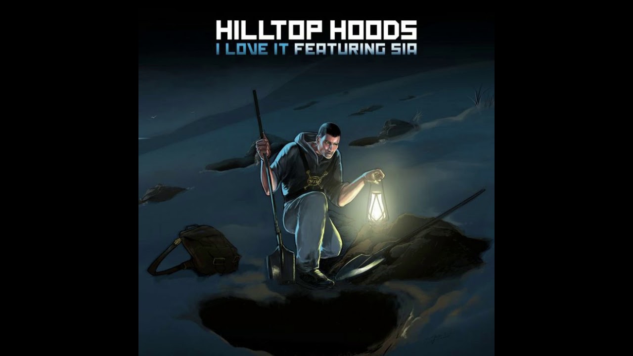 Hilltop Hoods ft. Sia - I Love It (HQ Audio)