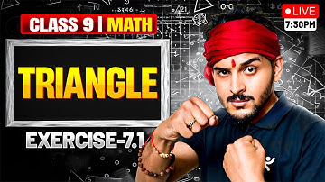 Triangles |Class 9 Maths |Chapter-07 |Exercise 7.1 |CBSE 2025-26 | Pranav Sir