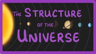GCSE Physics  Astronomy: How the Universe is made of Galaxies, Solar Systems, Stars and Planets #85