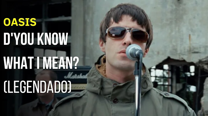 Oasis - D'You Know What I Mean? - Legendado [HD | Studio]