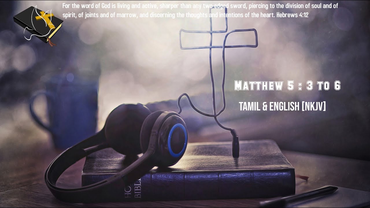 Matthew 5 :3 to 6 - Tamil and English [NKJV] - Audio Bible with Verse