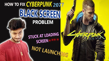 How to fix/#solve Cyberpunk 2077 #BLACK SCREEN ERROR PROBLEM ll stuck in loading ll #borntoplaygames