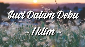 Suci Dalam Debu - Iklim (lirik) cover by Indah Yastami