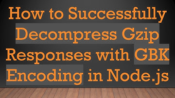 How to Successfully Decompress Gzip Responses with GBK Encoding in Node.js