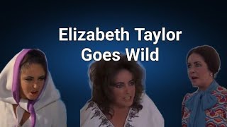 Elizabeth Taylor Goes Wild