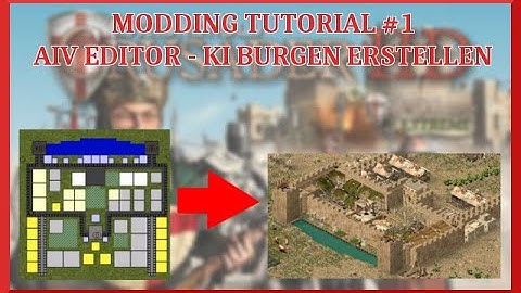 Stronghold Crusader AIV-Editor Tutorial - Baut euch eure eigene KI Burg!