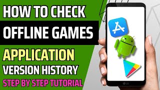 HOW TO CHECK OFFLINE GAMES APP VERSION HISTORY 2024 | STEP BY STEP TUTORIAL | QUICK TUTORIAL screenshot 4