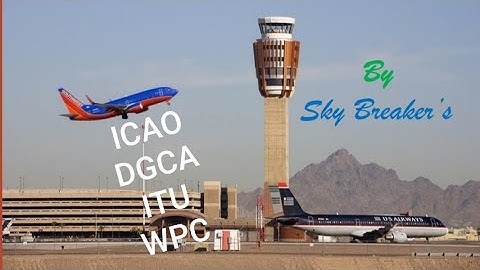 PART - 2 : ICAO, DGCA, ITU, WPC Explained - RTR(A) EXAM PREPARATION Video #22