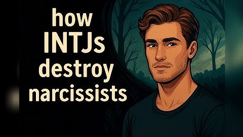 INTJ vs Narcissist | How INTJs Quietly Destroy Narcissists