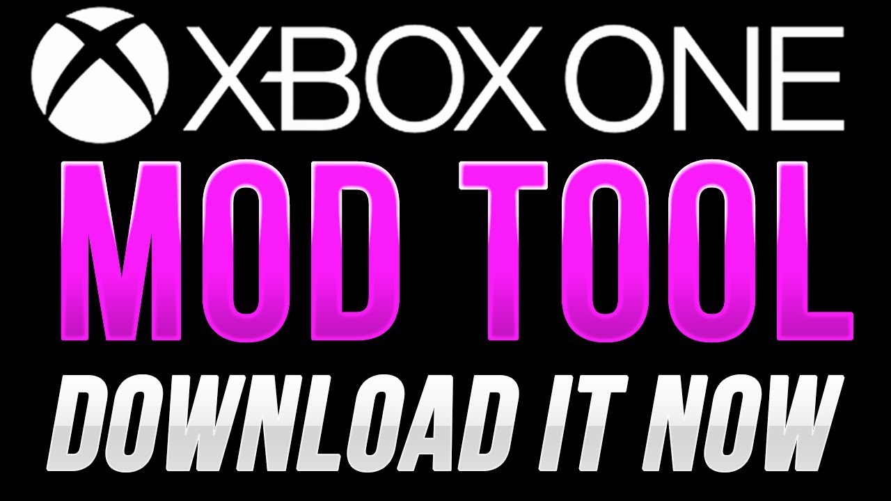 Xbox One - MOD TOOL (DOWNLOAD NOW!) Xbox Modding:: - 