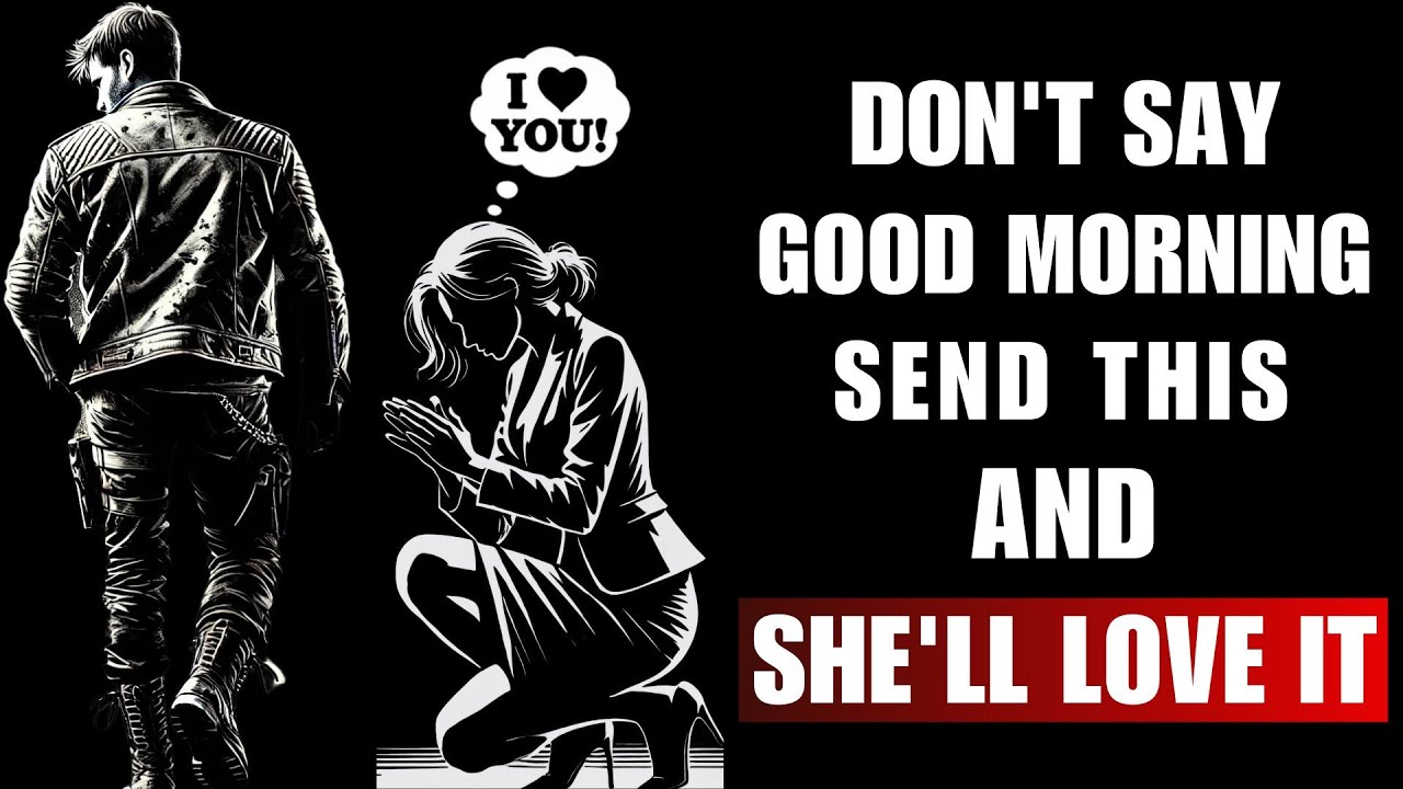 NO WOMAN CAN IGNORE THESE 10 Good Morning Texts! High Value Men | Stoicism |